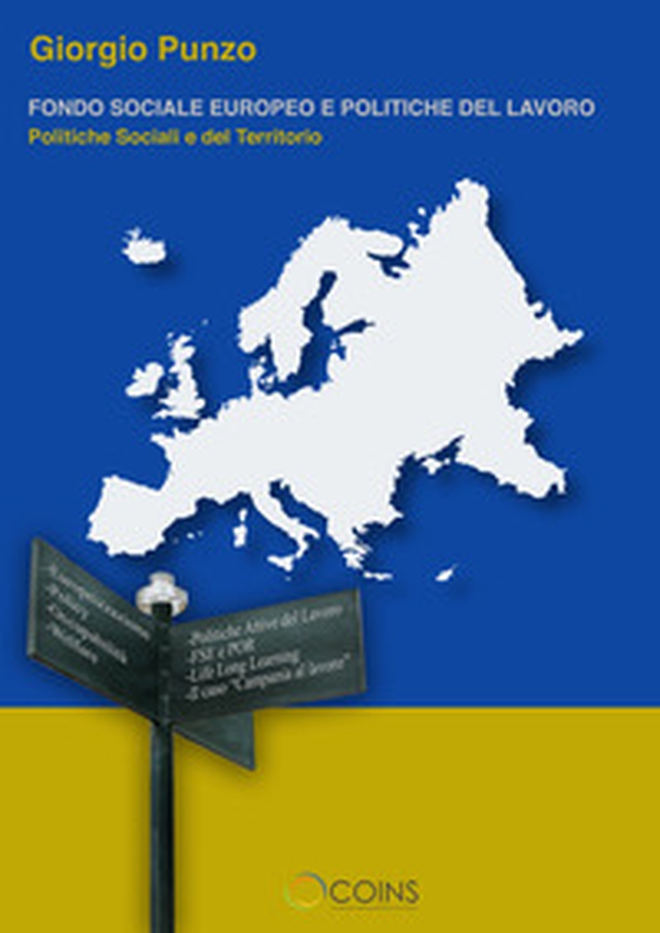 Fondo sociale europeo. Politiche sociali e del territorio - Librerie.coop Fondo sociale europeo. Politiche sociali e del territorio - Librerie.coop