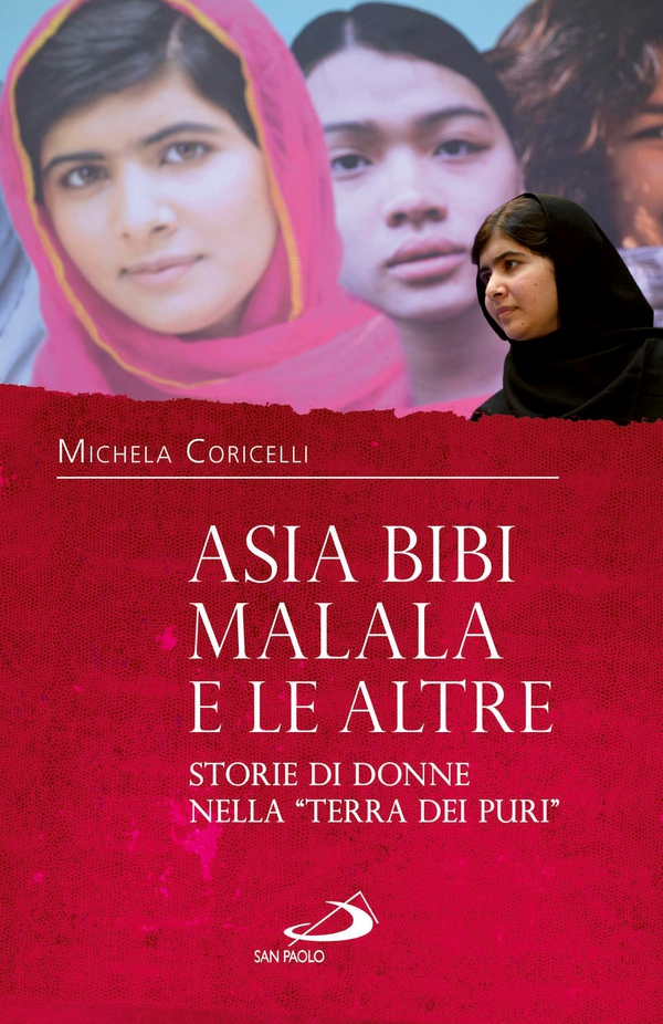 Asia Bibi, Malala e le altre. Storie di donne nella “Terra dei Puri” - Librerie.coop Asia Bibi, Malala e le altre. Storie di donne nella “Terra dei Puri” - Librerie.coop