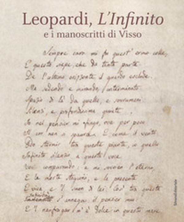 Leopardi, L'infinito e i manoscritti di Visso. Catalogo della mostra (Recanati, dicembre 2018-maggio 2019) - Librerie.coop Leopardi, L'infinito e i manoscritti di Visso. Catalogo della mostra (Recanati, dicembre 2018-maggio 2019) - Librerie.coop