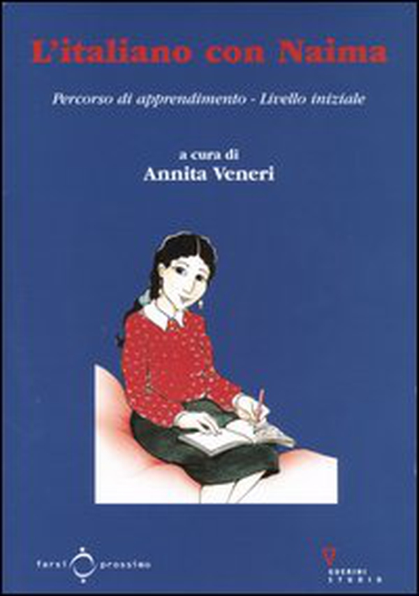 L'italiano con Naima. Percorso di apprendimento. Livello iniziale - Librerie.coop L'italiano con Naima. Percorso di apprendimento. Livello iniziale - Librerie.coop