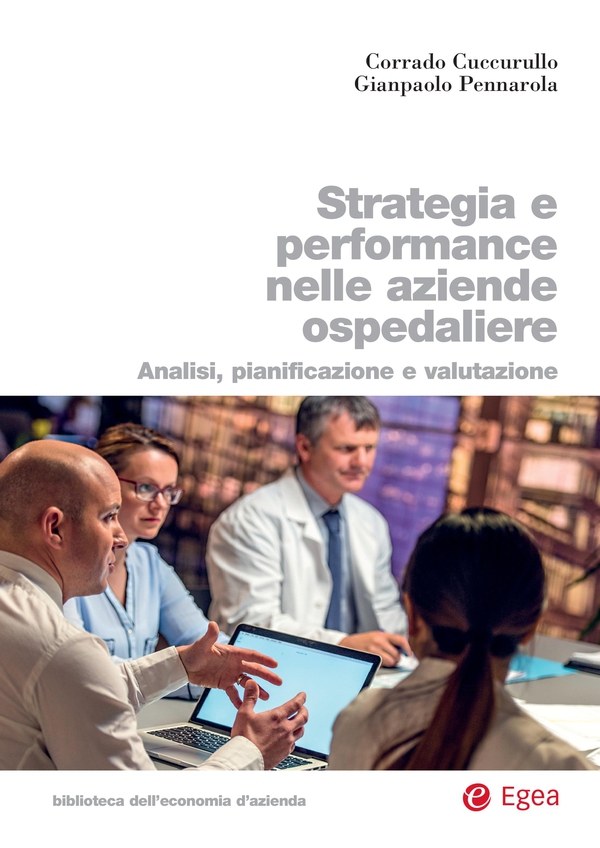 Strategia e performance nelle aziende ospedaliere - Librerie.coop Strategia e performance nelle aziende ospedaliere - Librerie.coop