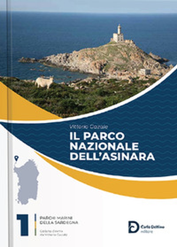 Il Parco nazionale dell'Asinara - Librerie.coop Il Parco nazionale dell'Asinara - Librerie.coop