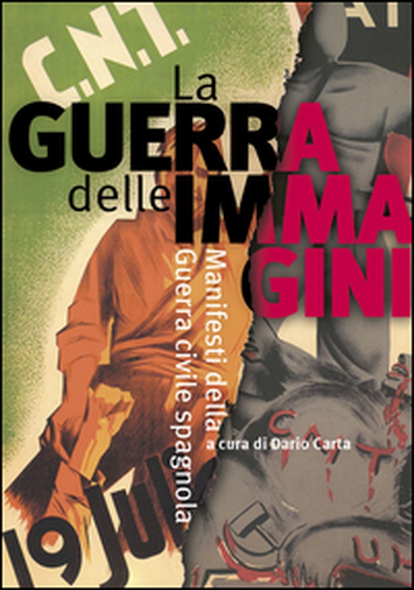 La guerra delle immagini. Manifesti della guerra civile spagnola - Librerie.coop La guerra delle immagini. Manifesti della guerra civile spagnola - Librerie.coop