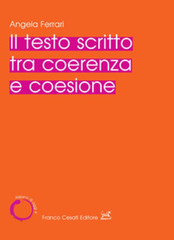 Il testo scritto tra coerenza e coesione - Librerie.coop Il testo scritto tra coerenza e coesione - Librerie.coop