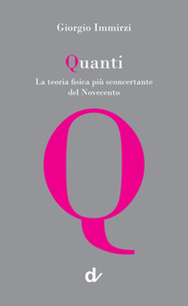 Quanti. La teoria fisica più sconcertante del Novecento - Librerie.coop Quanti. La teoria fisica più sconcertante del Novecento - Librerie.coop