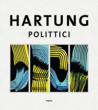 Hans Hartung. Polittici - Librerie.coop