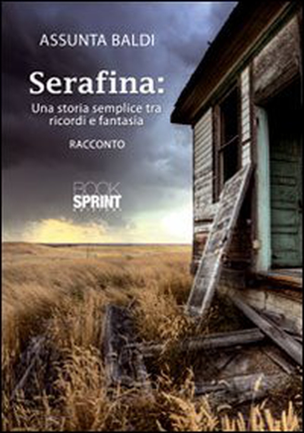 Serafina. Una storia semplice tra ricordi e fantasia - Librerie.coop Serafina. Una storia semplice tra ricordi e fantasia - Librerie.coop