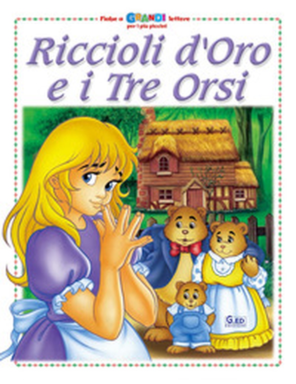 Riccioli d'oro e i tre orsi - Librerie.coop Riccioli d'oro e i tre orsi - Librerie.coop