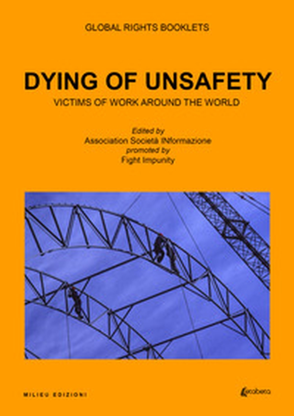Dying of unsafety. Victims of work around the world - Librerie.coop Dying of unsafety. Victims of work around the world - Librerie.coop
