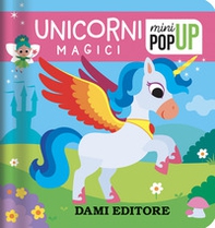 Unicorni magici. Mini pop-up - Librerie.coop