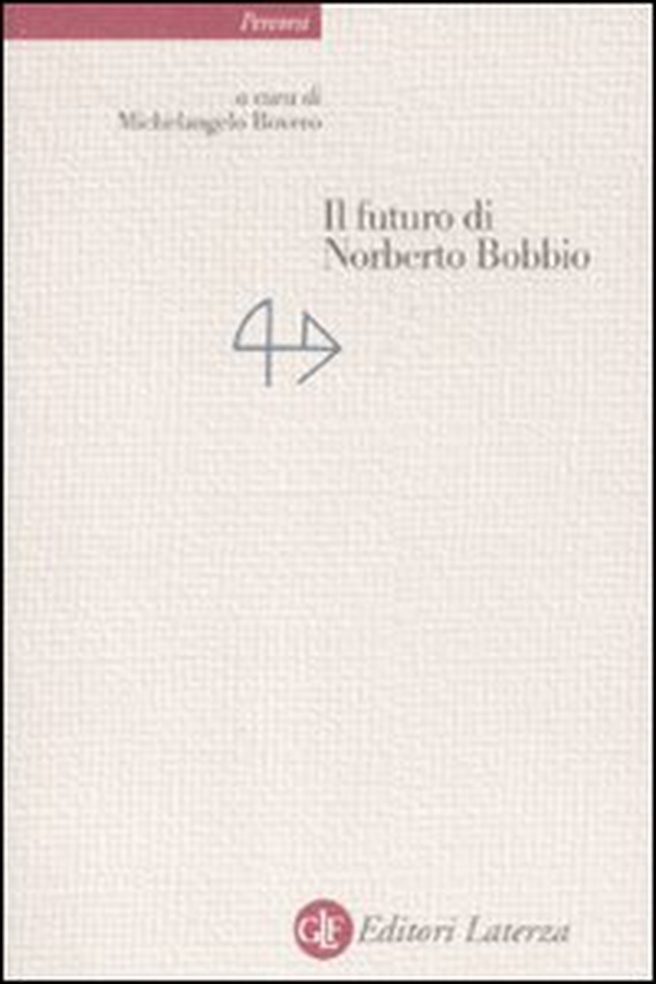 Il futuro di Norberto Bobbio - Librerie.coop Il futuro di Norberto Bobbio - Librerie.coop