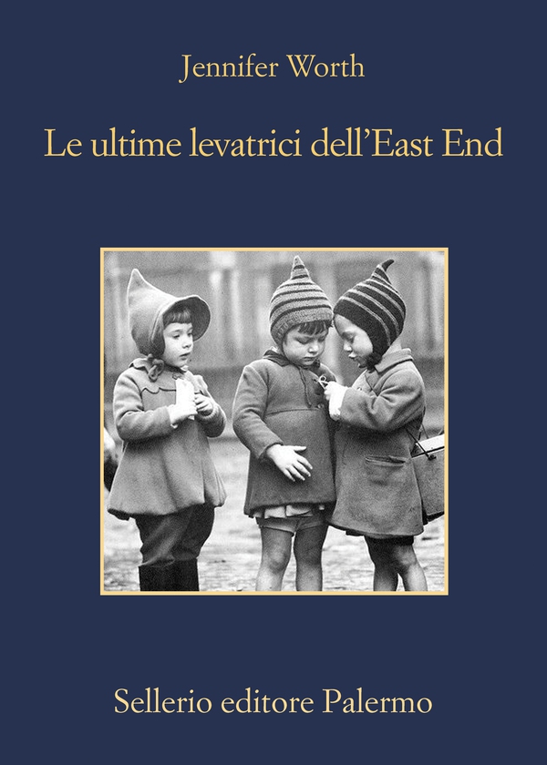 Le ultime levatrici dell'East End - Librerie.coop Le ultime levatrici dell'East End - Librerie.coop