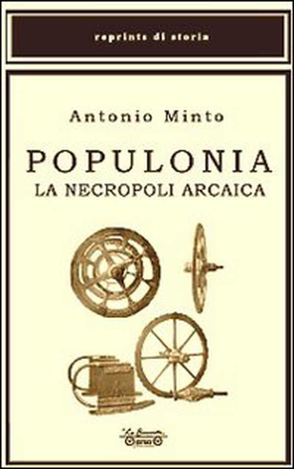 Populonia. La necropoli arcaica - Librerie.coop Populonia. La necropoli arcaica - Librerie.coop