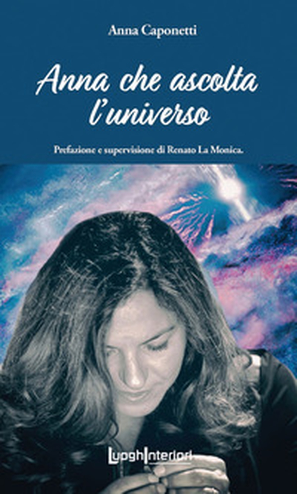 Anna che ascolta l'universo - Librerie.coop Anna che ascolta l'universo - Librerie.coop