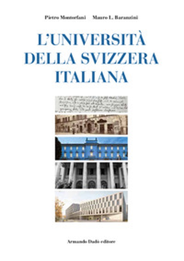 L'Università della Svizzera italiana. Nascita di un ateneo alla fine del secondo millennio - Librerie.coop L'Università della Svizzera italiana. Nascita di un ateneo alla fine del secondo millennio - Librerie.coop