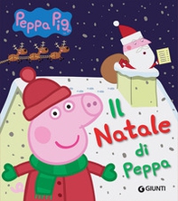 Il Natale di Peppa Pig - Librerie.coop