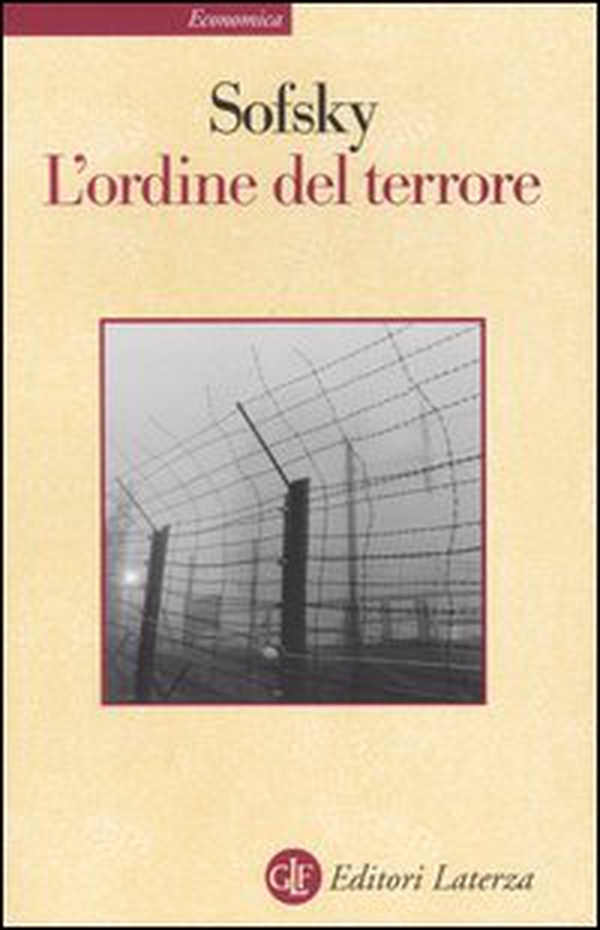 L'ordine del terrore. Il campo di concentramento - Librerie.coop L'ordine del terrore. Il campo di concentramento - Librerie.coop