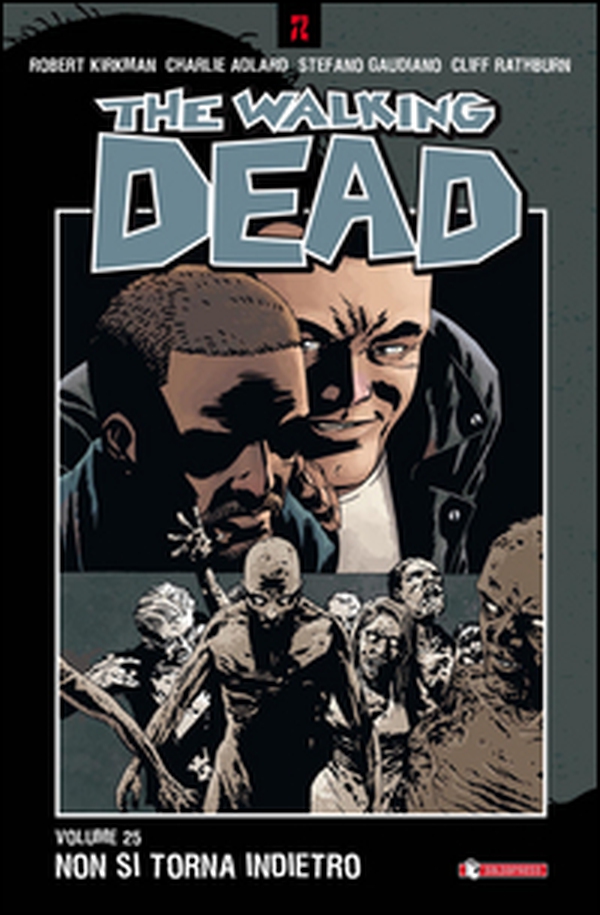 Non si torna indietro. The walking dead - Vol. 25 - Librerie.coop Non si torna indietro. The walking dead - Vol. 25 - Librerie.coop