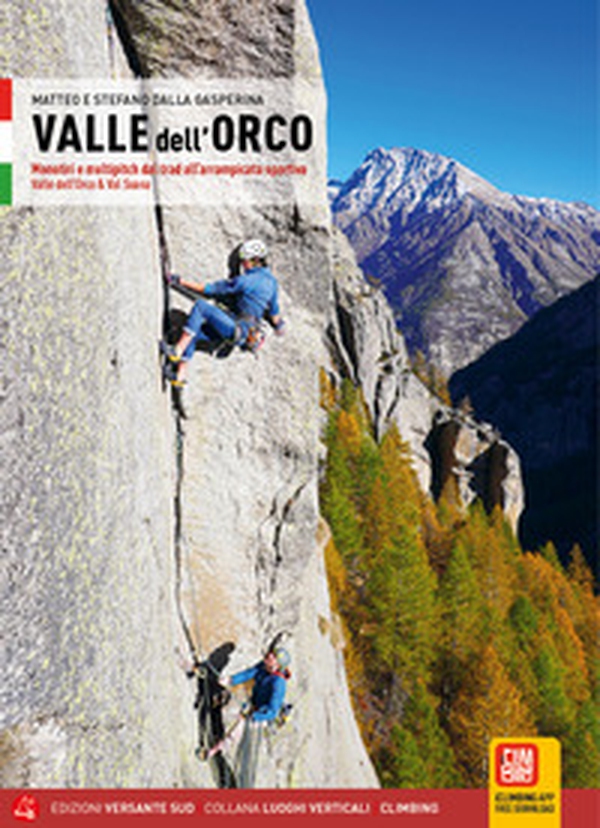 Valle dell'Orco. Monotiri e multipitch dal Trad all'arrampicata sportiva. Valle dell'Orco & Val Soana - Librerie.coop Valle dell'Orco. Monotiri e multipitch dal Trad all'arrampicata sportiva. Valle dell'Orco & Val Soana - Librerie.coop