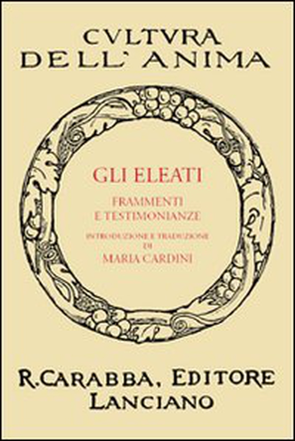 Gli Eleati. Frammenti e testimonianze - Librerie.coop Gli Eleati. Frammenti e testimonianze - Librerie.coop