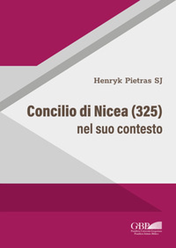 Concilio di Nicea (325) nel suo contesto - Librerie.coop Concilio di Nicea (325) nel suo contesto - Librerie.coop