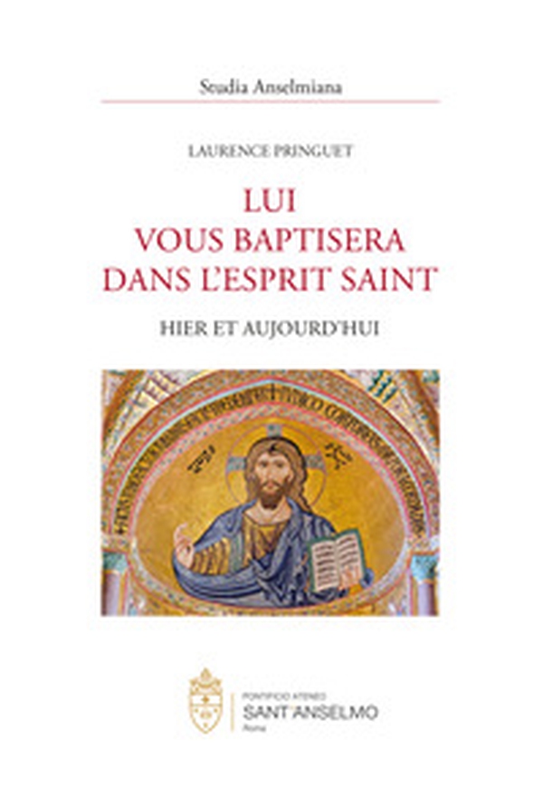 Lui vous baptisera dans lesprit saint. Hier et aujoud'hui - Librerie.coop Lui vous baptisera dans lesprit saint. Hier et aujoud'hui - Librerie.coop