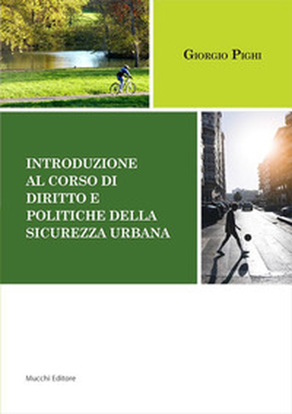 Introduzione al corso di diritto e politiche della sicurezza urbana - Librerie.coop Introduzione al corso di diritto e politiche della sicurezza urbana - Librerie.coop