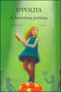 Ippolita, la bambina perfetta - Librerie.coop