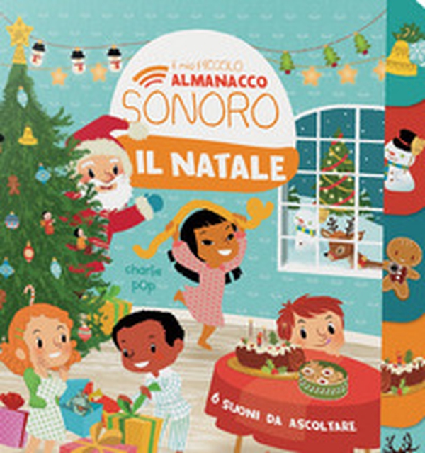 Il Natale. Il mio piccolo almanacco sonoro - Librerie.coop Il Natale. Il mio piccolo almanacco sonoro - Librerie.coop