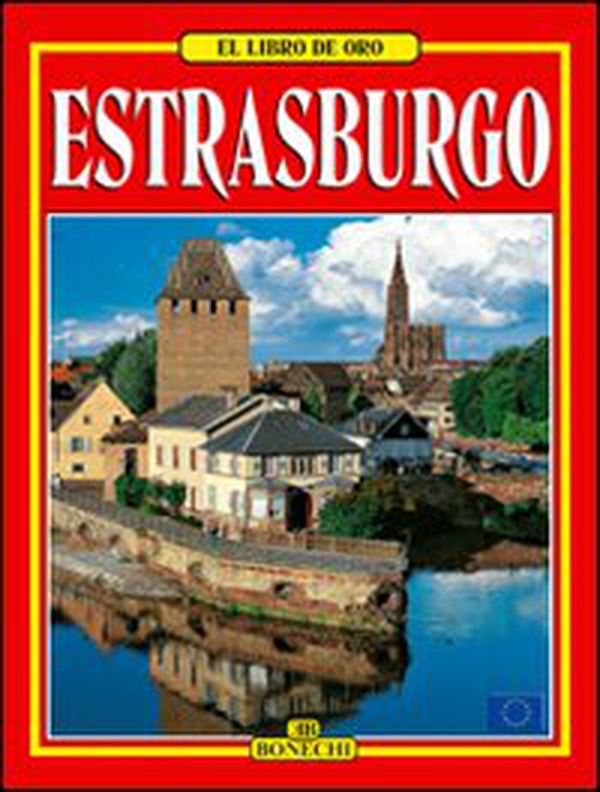 Strasburgo. Ediz. spagnola - Librerie.coop Strasburgo. Ediz. spagnola - Librerie.coop
