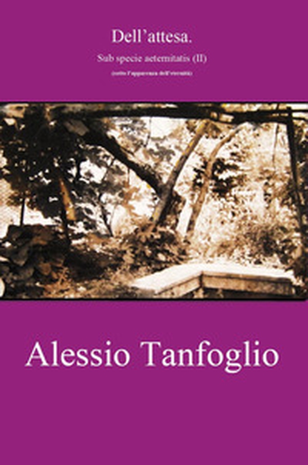 Dell'attesa. Sub specie aeternitatis (II) - Librerie.coop Dell'attesa. Sub specie aeternitatis (II) - Librerie.coop