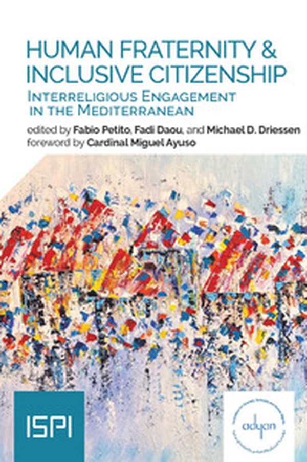 Human fraternity & inclusive citizenship. Interreligious engagement in Mediterranean - Librerie.coop Human fraternity & inclusive citizenship. Interreligious engagement in Mediterranean - Librerie.coop