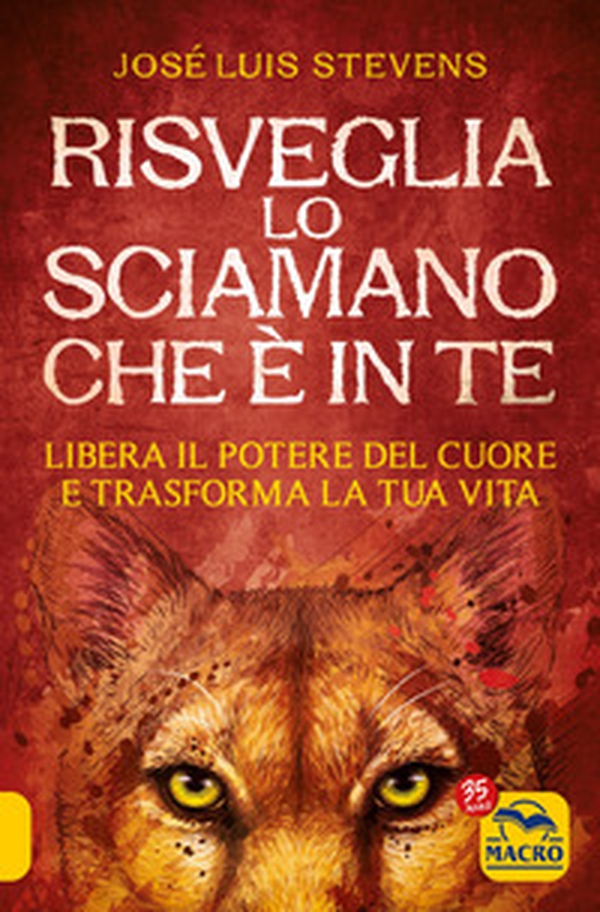 Risveglia lo sciamano che è in te. Libera il potere del cuore e trasforma la tua vita - Librerie.coop Risveglia lo sciamano che è in te. Libera il potere del cuore e trasforma la tua vita - Librerie.coop