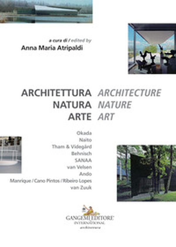 Architettura natura arte-Architecture nature art. Ediz. italiana e inglese - Librerie.coop Architettura natura arte-Architecture nature art. Ediz. italiana e inglese - Librerie.coop