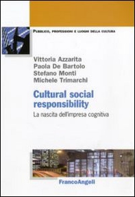 Cultural social responsability. La nascita dell'impresa cognitiva - Librerie.coop
