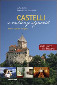 Castelli e residenze signorili. Valle Isarco, Val Pusteria - Librerie.coop