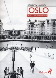 Oslo. Ritratto di città - Librerie.coop