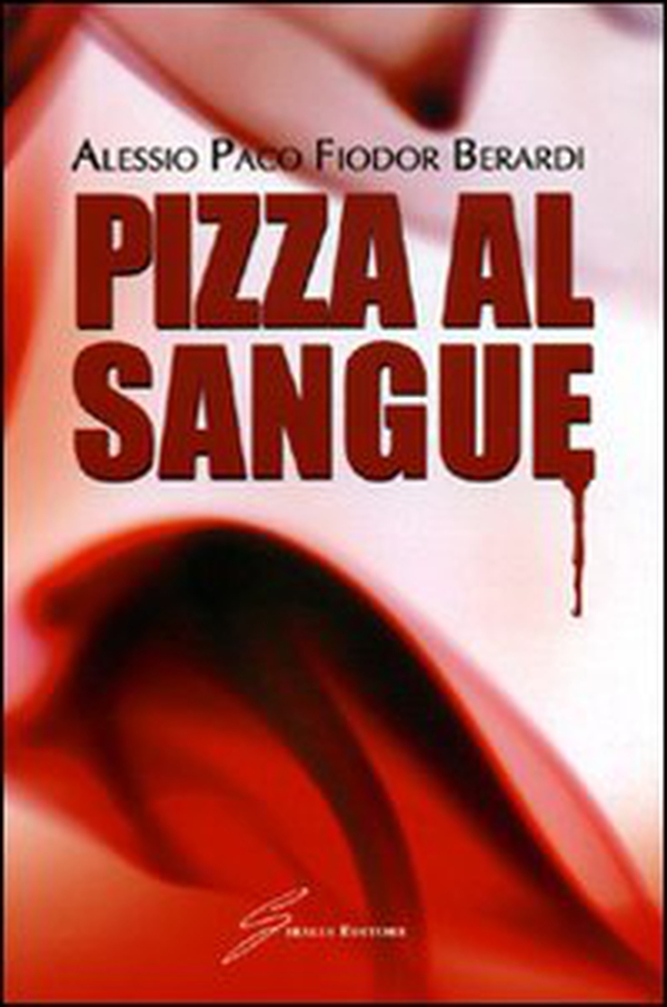 Pizza al sangue - Librerie.coop Pizza al sangue - Librerie.coop