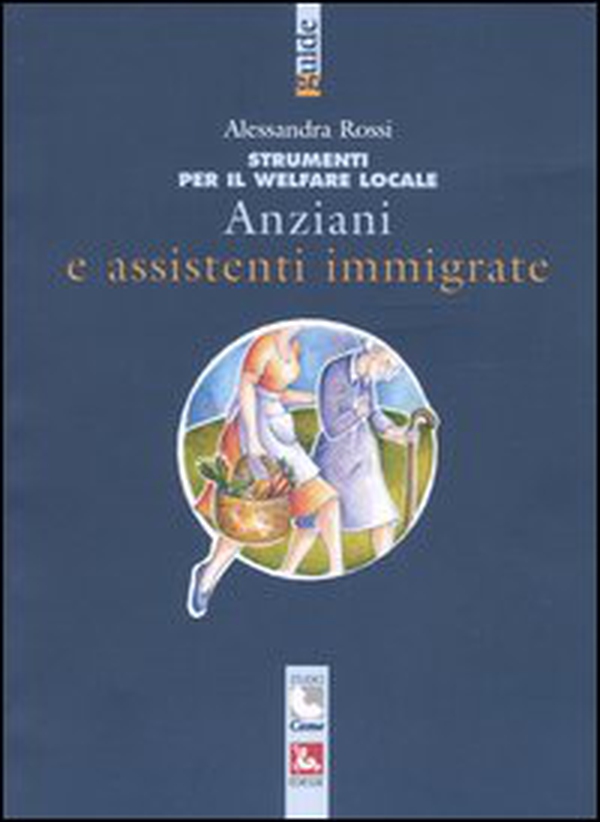 Anziani e assistenti immigrate - Librerie.coop Anziani e assistenti immigrate - Librerie.coop