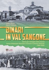 Binari in Val Sangone. Storia per immagini della tranvia Torino-Orbassano-Piossasco-Giaveno-Cumiana-Pinerolo (1881-1958) - Librerie.coop