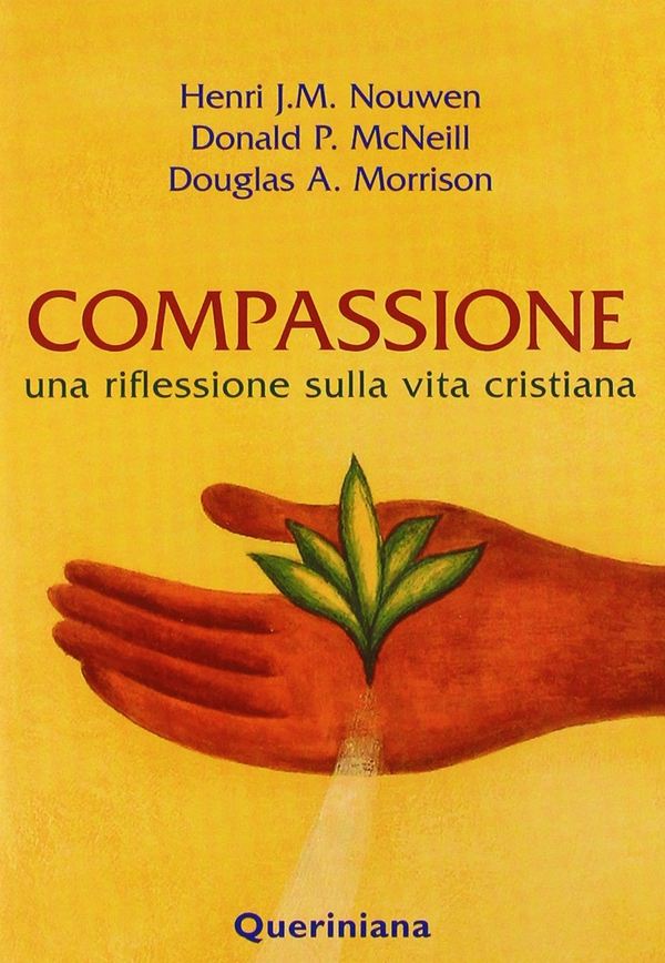 Compassione. Una riflessione sulla vita cristiana - Librerie.coop Compassione. Una riflessione sulla vita cristiana - Librerie.coop