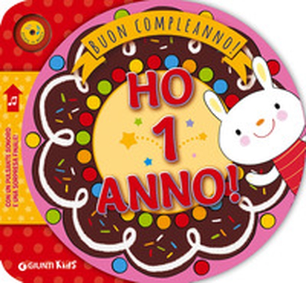 Ho 1 anno! Buon compleanno! - Librerie.coop Ho 1 anno! Buon compleanno! - Librerie.coop