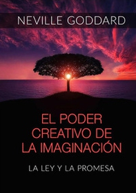El poder creativo de la Imaginación. La Ley y la promesa - Librerie.coop