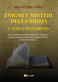 Enigmi e misteri della Bibbia. L'Antico Testamento - Librerie.coop