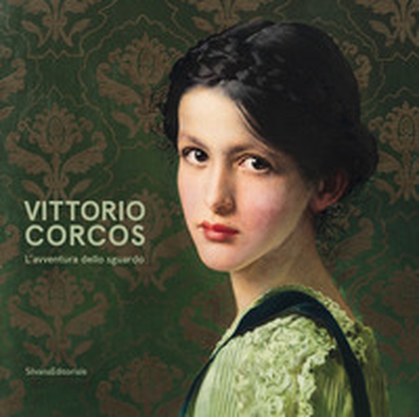 Vittorio Corcos. L'avventura sguardo. Catalogo della mostra (Torino, 2 ottobre 2019-16 febbraio 2020) - Librerie.coop Vittorio Corcos. L'avventura sguardo. Catalogo della mostra (Torino, 2 ottobre 2019-16 febbraio 2020) - Librerie.coop