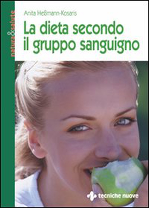 La dieta secondo il gruppo sanguigno - Librerie.coop La dieta secondo il gruppo sanguigno - Librerie.coop