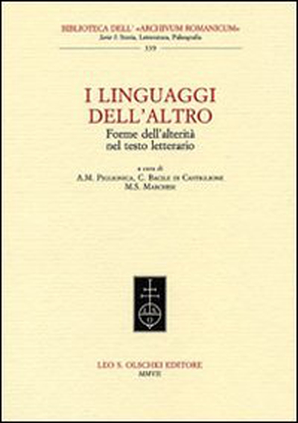 I linguaggi dell'altro. Forme dell'alterità nel testo letterario. Atti del Convegno (Lecce, 21-22 aprile 2005) - Librerie.coop I linguaggi dell'altro. Forme dell'alterità nel testo letterario. Atti del Convegno (Lecce, 21-22 aprile 2005) - Librerie.coop