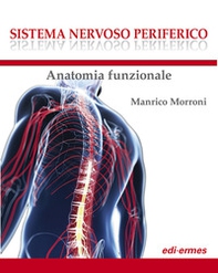 Sistema nervoso periferico. Anatomia funzionale - Librerie.coop