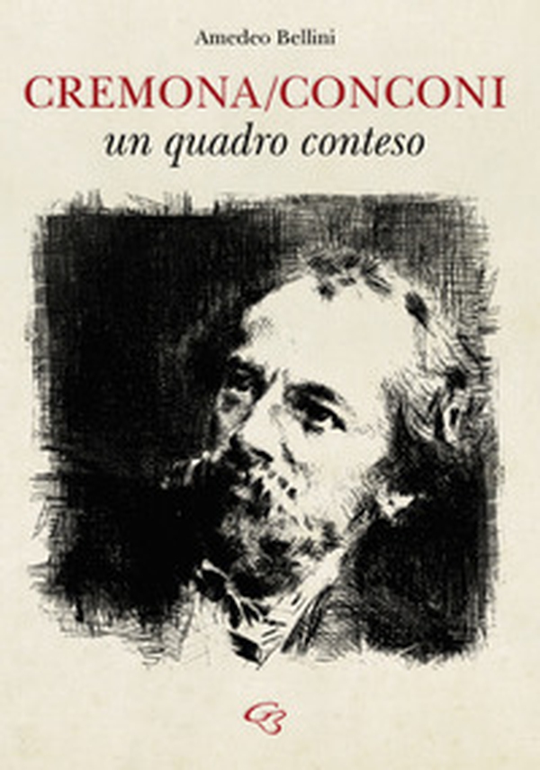 Cremona/Conconi: un quadro conteso - Librerie.coop Cremona/Conconi: un quadro conteso - Librerie.coop