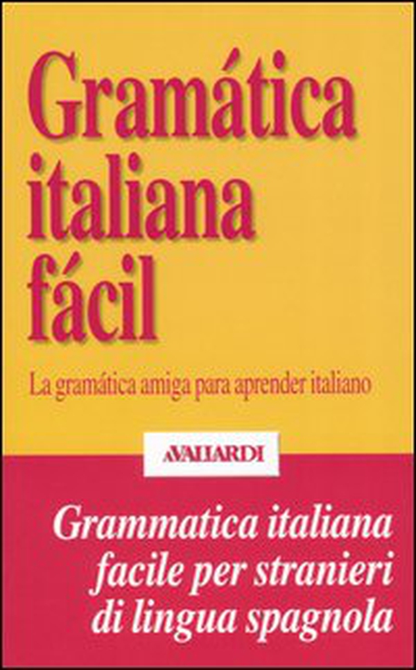 Gramática italiana fácil. La gramática amiga para aprender italiano - Librerie.coop Gramática italiana fácil. La gramática amiga para aprender italiano - Librerie.coop